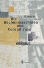 Image for Die Rechenmaschinen von Konrad Zuse