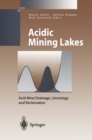 Image for Acidic Mining Lakes: Acid Mine Drainage, Limnology and Reclamation