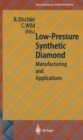 Image for Low-Pressure Synthetic Diamond: Manufacturing and Applications