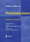 Image for Prostatakarzinom - Pathologie, Praxis und Klinik: Pathologie, Praxis und Klinik