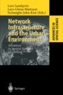 Image for Network Infrastructure and the Urban Environment: Advances in Spatial Systems Modelling