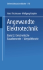 Image for Angewandte Elektronik: Band 2: Elektronische Bauelemente Vierpoltheorie