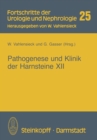 Image for Pathogenese und Klinik der Harnsteine XII: Bericht uber das Symposium in Bonn vom 20.-22. 3. 1986