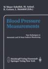 Image for Blood Pressure Measurements : New Techniques in Automatic and in 24-hour Indirect Monitoring