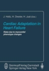 Image for Cardiac Adaptation in Heart Failure : Risks due to myocardial phenotype changes