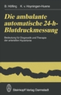 Image for Die ambulante automatische 24-h-Blutdruckmessung: Bedeutung fur Diagnostik und Therapie der arteriellen Hypertonie