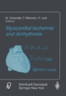 Image for Myocardial Ischemia and Arrhythmia: Under the auspices of the Society of Cooperation in Medicine and Science (SCMS), Freiburg, Germany