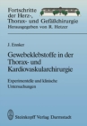 Image for Gewebeklebstoffe in der Thorax- und Kardiovaskularchirurgie: Experimentelle und klinische Untersuchungen : 2