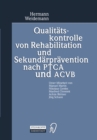 Image for Qualitatskontrolle von Rehabilitation und Sekundarpravention nach PTCA und ACVB: Evaluation der Ergebnisqualitat von Anschluheilbehandlungen (AHB) nach Koronarangioplastie oder Myokardrevaskularisation mit mehrjahriger Verlaufskontrolle