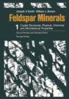 Image for Feldspar Minerals: Volume 1 Crystal Structures, Physical, Chemical, and Microtextural Properties