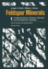 Image for Feldspar Minerals : Volume 1 Crystal Structures, Physical, Chemical, and Microtextural Properties