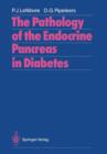 Image for The Pathology of the Endocrine Pancreas in Diabetes