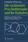 Image for Die stationare Psychotherapie und ihr Rahmen