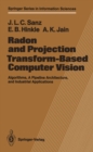 Image for Radon and Projection Transform-Based Computer Vision: Algorithms, A Pipeline Architecture, and Industrial Applications