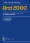 Image for Arzt 2000: Perspektiven und Probleme einer Reform der Medizinerausbildung