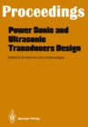 Image for Power Sonic and Ultrasonic Transducers Design: Proceedings of the International Workshop, Held in Lille, France, May 26 and 27, 1987