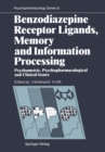 Image for Benzodiazepine Receptor Ligands, Memory and Information Processing: Psychometric, Psychopharmacological and Clinical Issues
