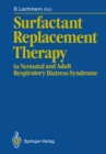 Image for Surfactant Replacement Therapy: in Neonatal and Adult Respiratory Distress Syndrome
