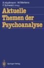 Image for Aktuelle Themen der Psychoanalyse