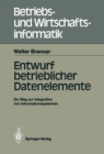 Image for Entwurf Betrieblicher Datenelemente: Ein Weg Zur Integration Von Informationssystemen