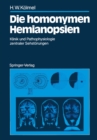 Image for Die Homonymen Hemianopsien: Klinik Und Pathophysiologie Zentraler Sehstorungen