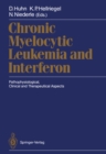 Image for Chronic Myelocytic Leukemia and Interferon: Pathophysiological, Clinical and Therapeutical Aspects