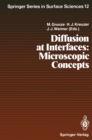 Image for Diffusion at Interfaces: Microscopic Concepts: Proceedings of a Workshop, Campobello Island, Canada, August 18-22, 1987