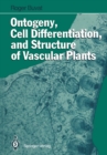 Image for Ontogeny, Cell Differentiation, and Structure of Vascular Plants