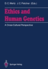 Image for Ethics and Human Genetics: A Cross-Cultural Perspective