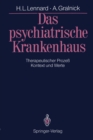 Image for Das psychiatrische Krankenhaus: Therapeutischer Proze - Kontext und Werte