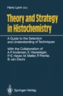 Image for Theory and Strategy in Histochemistry: A Guide to the Selection and Understanding of Techniques