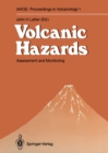 Image for Volcanic Hazards: Assessment and Monitoring : 1