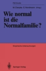 Image for Wie normal ist die Normalfamilie?: Empirische Untersuchungen
