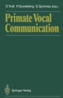 Image for Primate Vocal Communication