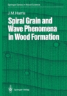 Image for Spiral Grain and Wave Phenomena in Wood Formation