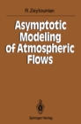 Image for Asymptotic Modeling of Atmospheric Flows