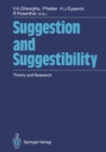 Image for Suggestion and Suggestibility: Theory and Research