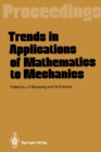 Image for Trends in Applications of Mathematics to Mechanics: Proceedings of the 7th Symposium, Held in Wassenaar, The Netherlands, December 7-11, 1987