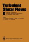 Image for Turbulent Shear Flows 6 : Selected Papers from the Sixth International Symposium on Turbulent Shear Flows, Universite Paul Sabatier, Toulouse, France, September 7–9, 1987
