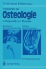 Image for Fortschritte der Osteologie in Diagnostik und Therapie: Genetische Knochenerkrankungen Primare Knochentumoren * Prothesenforschung Osteologia 3