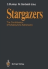 Image for Stargazers: The Contribution of Amateurs to Astronomy, Proceedings of Colloquium 98 of the IAU, June 20-24, 1987