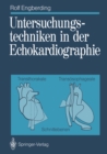 Image for Untersuchungstechniken in der Echokardiographie: Transthorakale, transosophageale Schnittebenen.