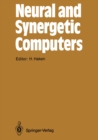 Image for Neural and Synergetic Computers: Proceedings of the International Symposium at Schlo Elmau, Bavaria, June 13-17, 1988 : 42