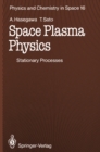 Image for Space Plasma Physics: 1 Stationary Processes
