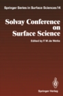 Image for Solvay Conference on Surface Science: Invited Lectures and Discussions University of Texas, Austin, Texas, December 14-18, 1987