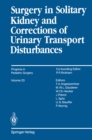Image for Surgery in Solitary Kidney and Corrections of Urinary Transport Disturbances