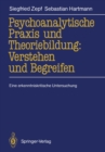 Image for Psychoanalytische Praxis und Theoriebildung: Verstehen und Begreifen: Eine erkenntniskritische Untersuchung