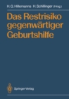 Image for Das Restrisiko Gegenwartiger Geburtshilfe