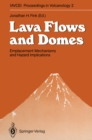 Image for Lava Flows and Domes: Emplacement Mechanisms and Hazard Implications