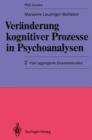 Image for Veranderung Kognitiver Prozesse in Psychoanalysen: 2 Funf Aggregierte Einzelfallstudien